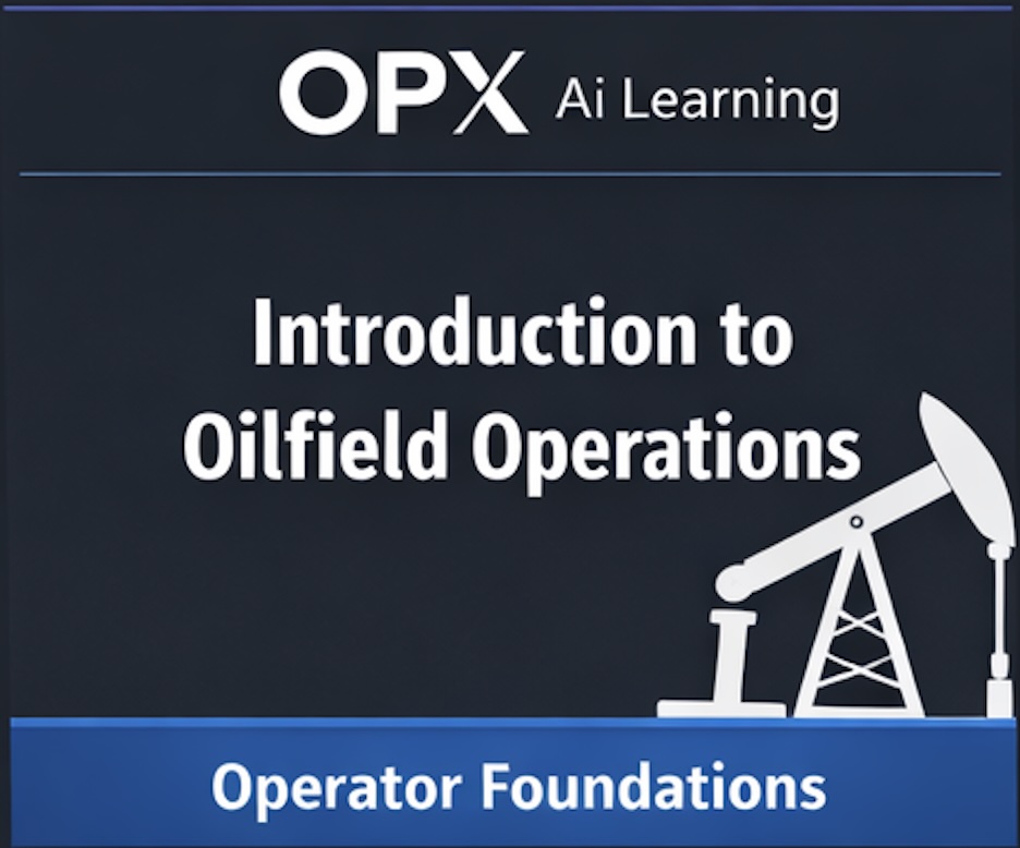 01. Introduction to Oilfield Operations