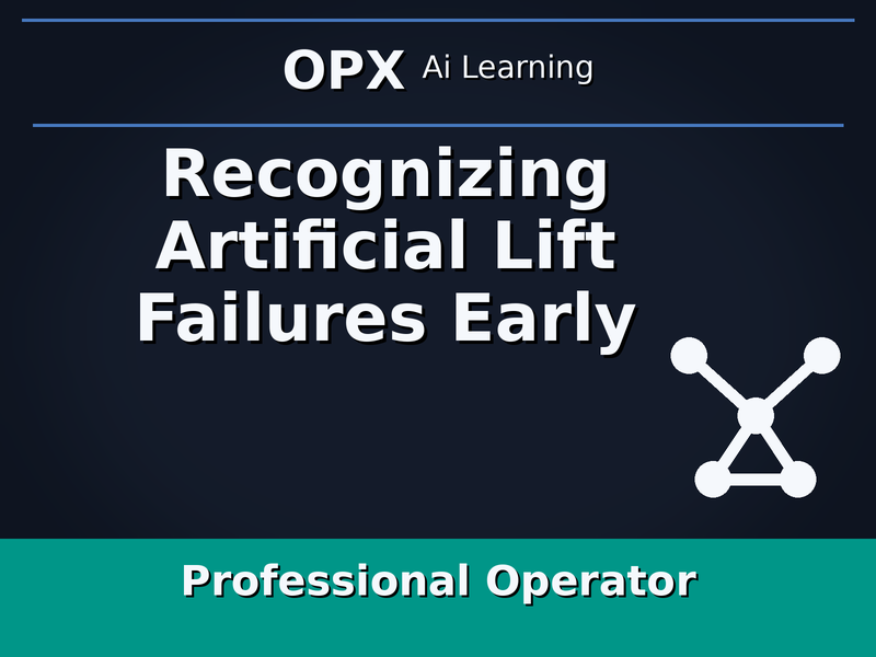 27. Recognizing Artificial Lift Failures Early
