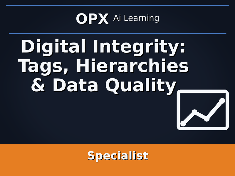 55. Digital Integrity: Tags, Hierarchies & Data Quality