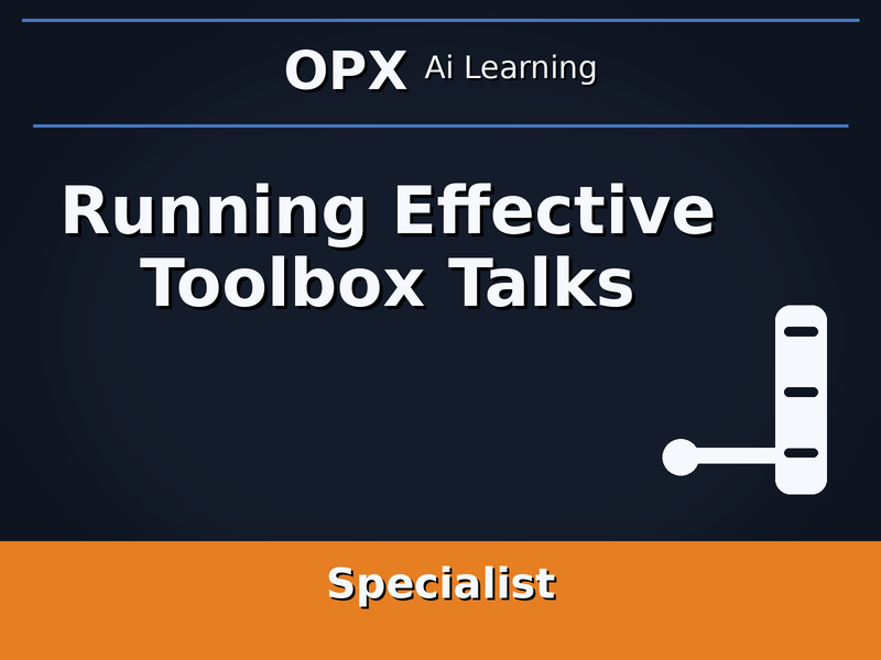 67. Running Effective Toolbox Talks