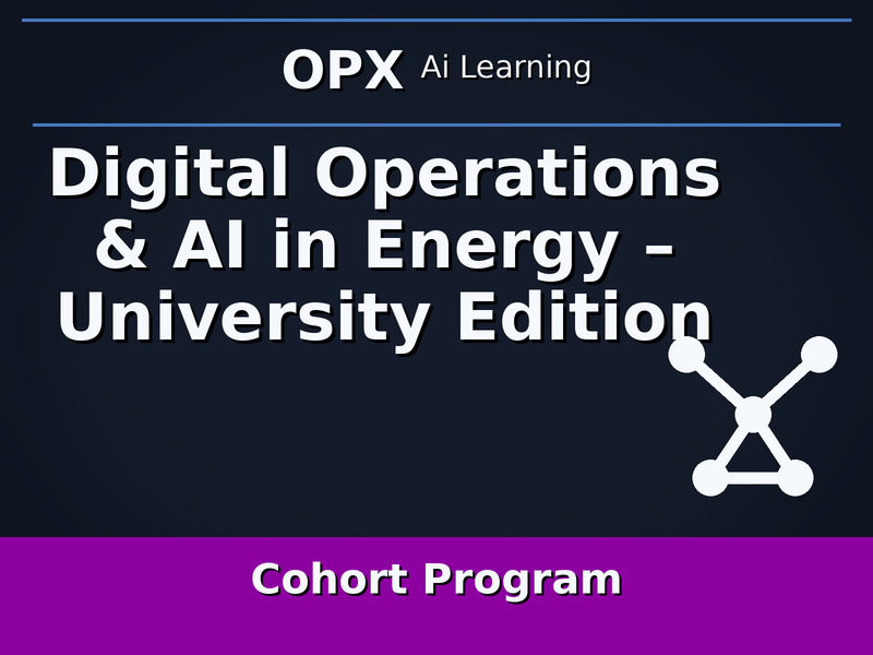 71. Digital Operations & AI in Energy – University Edition